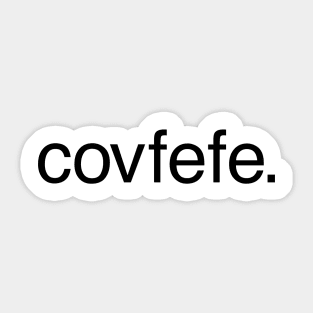 covfefe. Sticker